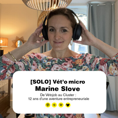 [SOLO] Marine Slove - De Vétojob au Cluster : 12 ans d'une aventure entrepreneuriale cover