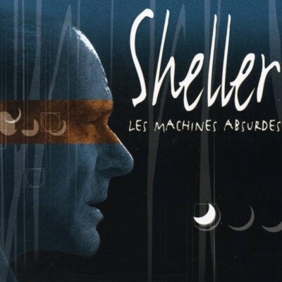 William Sheller Story, épisode 7 : Les Machines Absurdes et Épures (2000 - 2004) cover