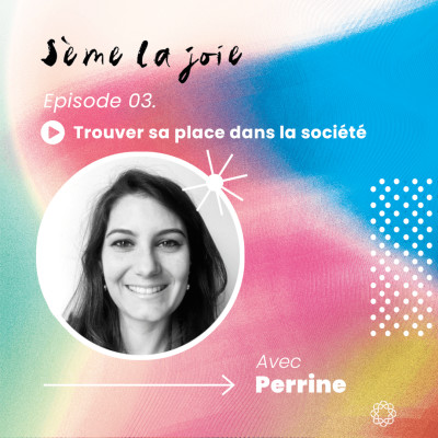 Episode 03. Trouver sa place dans la société cover