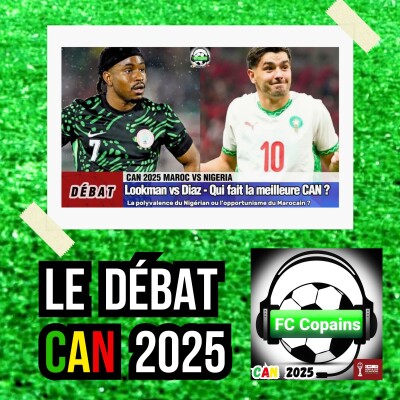 Débat CAN 2025- Brahim Diaz🇲🇦 vs Ademola Lookman🇳🇬 - Qui fait la meilleure CAN 2025❓🤔 cover