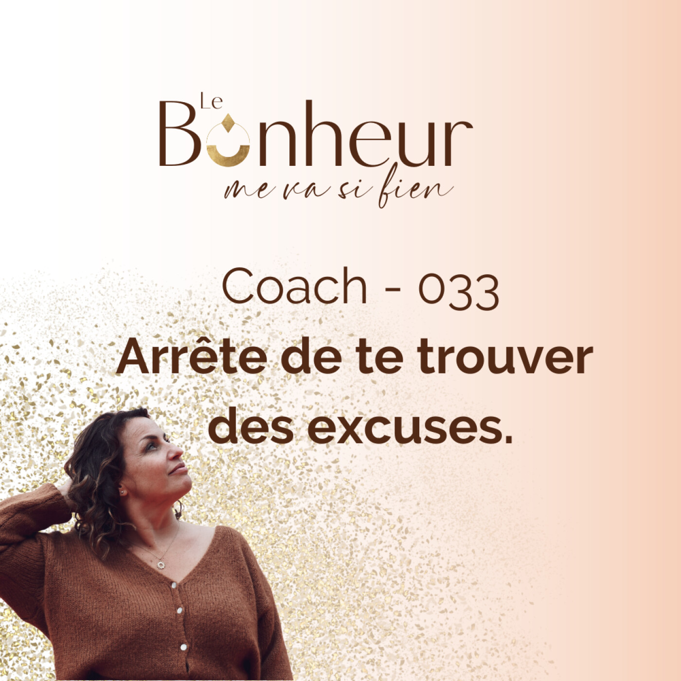 Arrête de te trouver des excuses - Coach 033 episode artwork