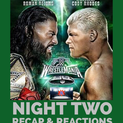 WWE WrestleMania XL Night Two Recap & Reactions cover