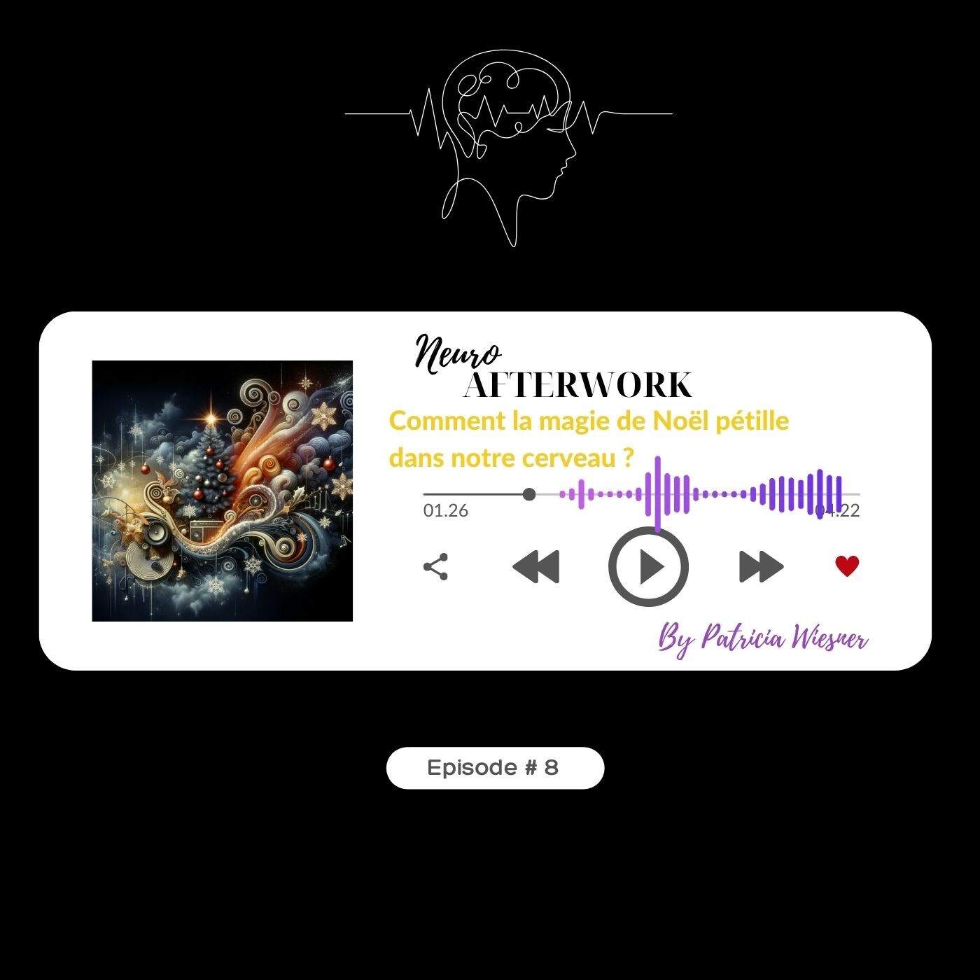 #8 Comment la magie de Noël pétille-t'elle dans notre cerveau?