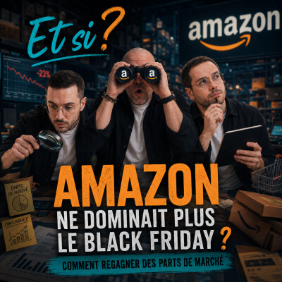 Et si Amazon ne dominait plus le Black Friday ? Comment regagner des parts de marché cover