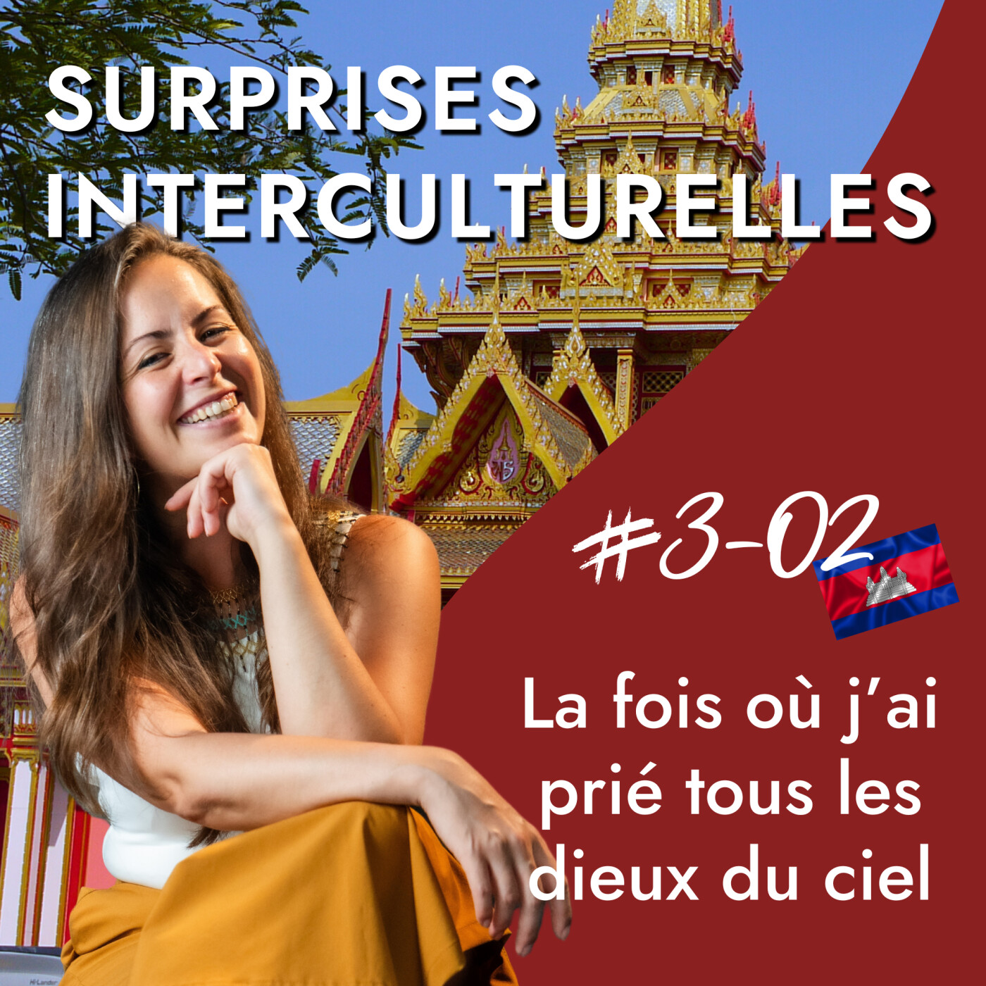 Cambodge - La fois où j'ai prié tous les dieux du ciel - destin et mektoub, libre-arbitre, prise de risque et différences culturelles episode artwork