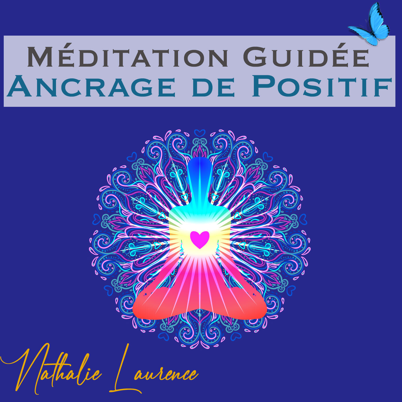 Podcast et Méditations par Nathalie LAURENCE