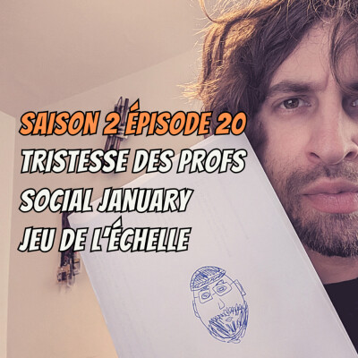 S02E20 - Tristesse des profs, Social january, Jeu de l'échelle cover