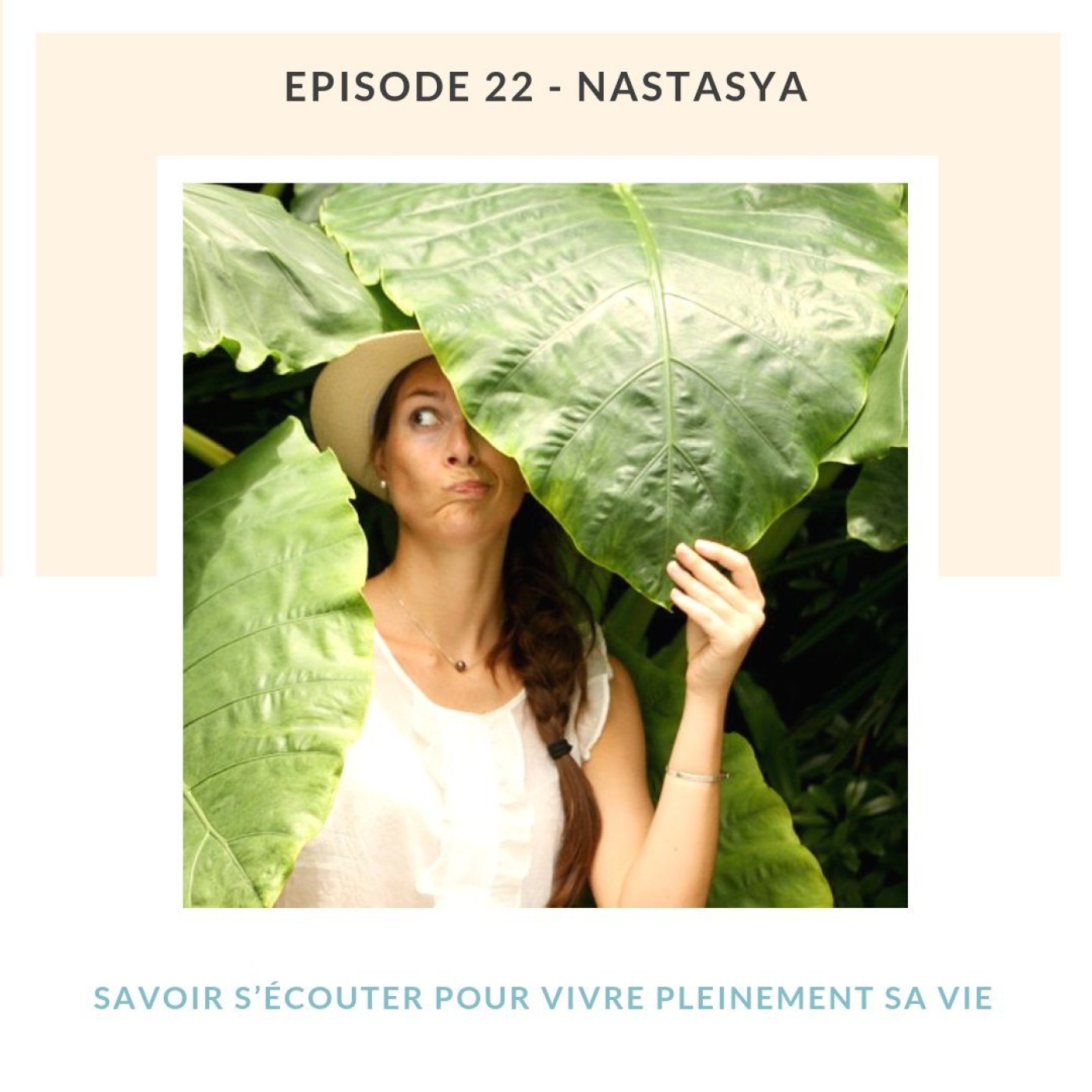 Nastasya, savoir s'écouter pour vivre pleinement sa vie