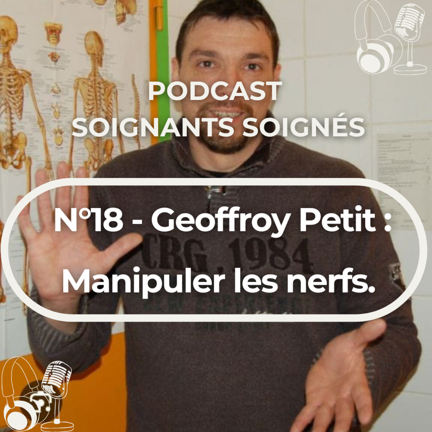 N°18 - Geoffroy Petit : Manipuler les nerfs.