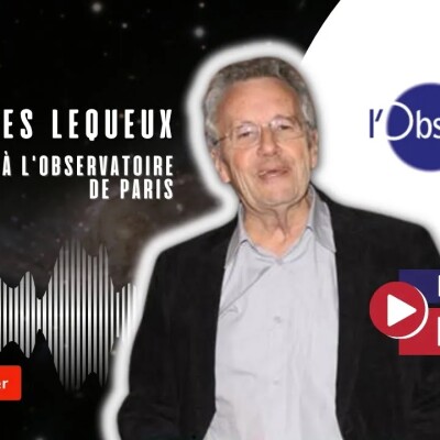 James Lequeux, astronome émérite à l’Observatoire de Paris cover