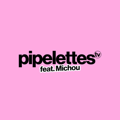 Les Pipelettes x Michou cover