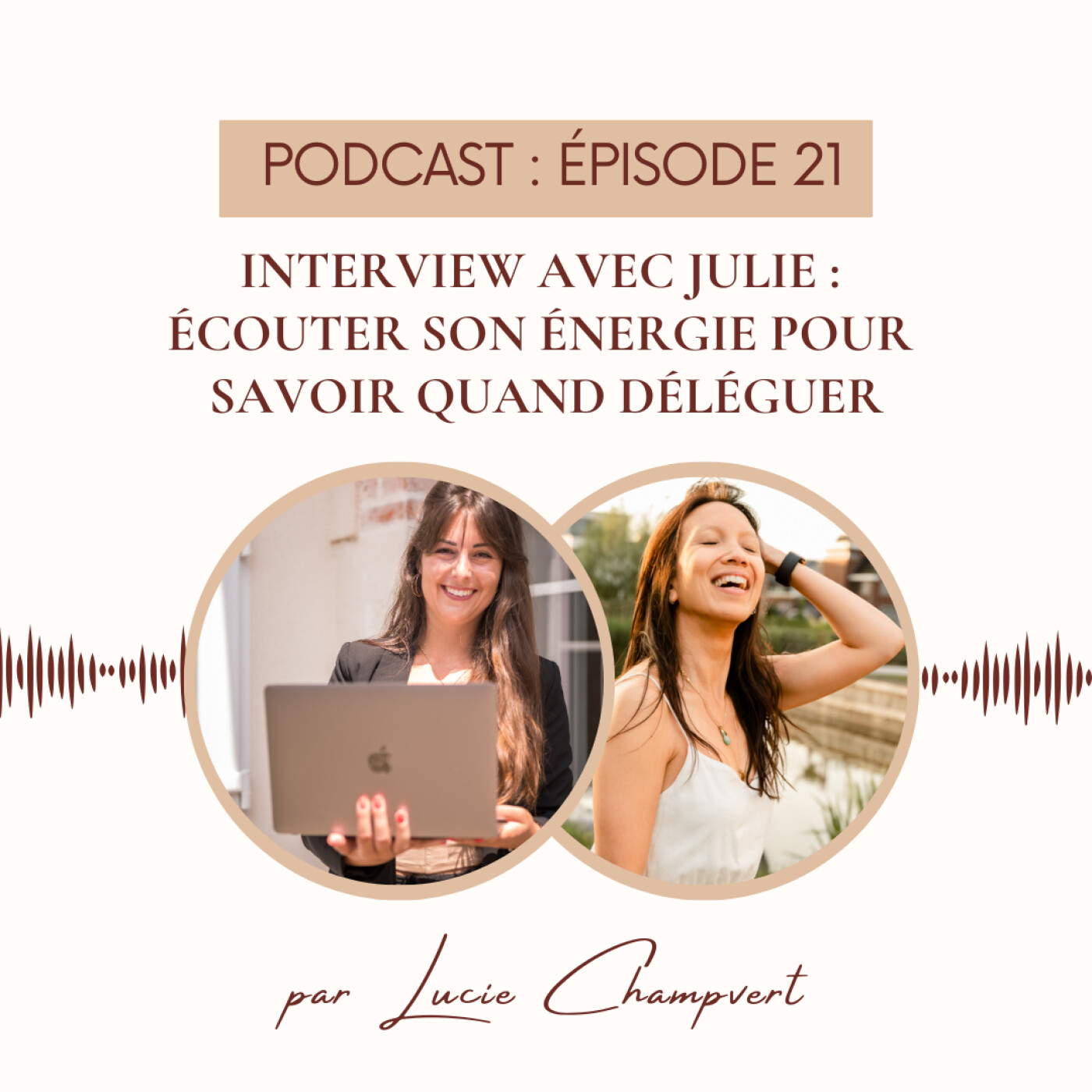 Épisode 21 - Interview avec Julie : Écouter son énergie pour savoir quand déléguer