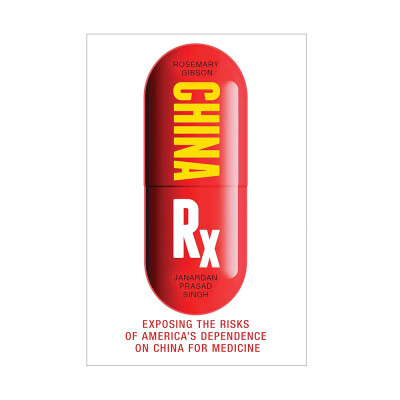 Topic: Rosemary Gibson, Author of "China Rx: Exposing the Risks of America's Dependence on China for Medicine". cover