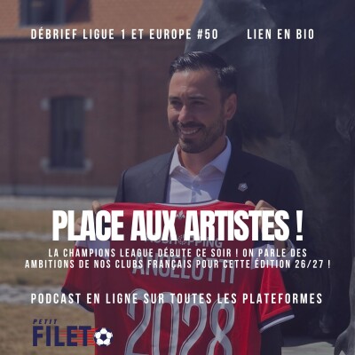 Place aux artistes ! - Débrief Ligue 1 et Europe #50 cover