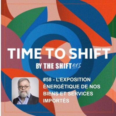 #58 Souveraineté énergétique (2/2) : l'exposition énergétique de nos biens et services importés cover