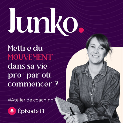 #14 [SOLO] - Mini atelier de coaching : Mettre du mouvement dans sa vie professionnelle, par où commencer ? cover