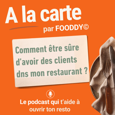 #24 Comment être sûre d'avoir des clients dans mon restaurant ? cover