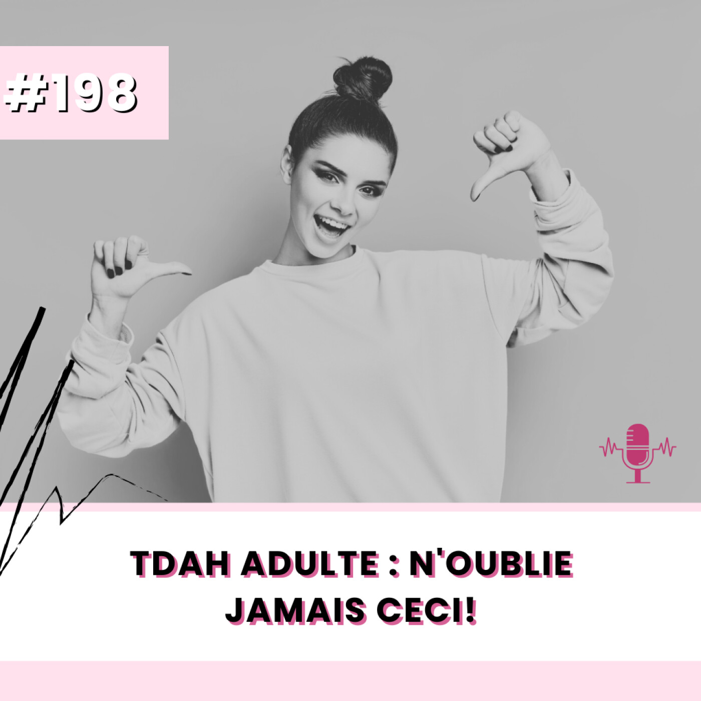 E198- TDAH adulte : N’oublie jamais ceci!