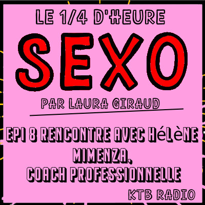 Le quart d'heure sexo épi 8, Rencontre avec Hélène Mimenza, coach professionnelle cover