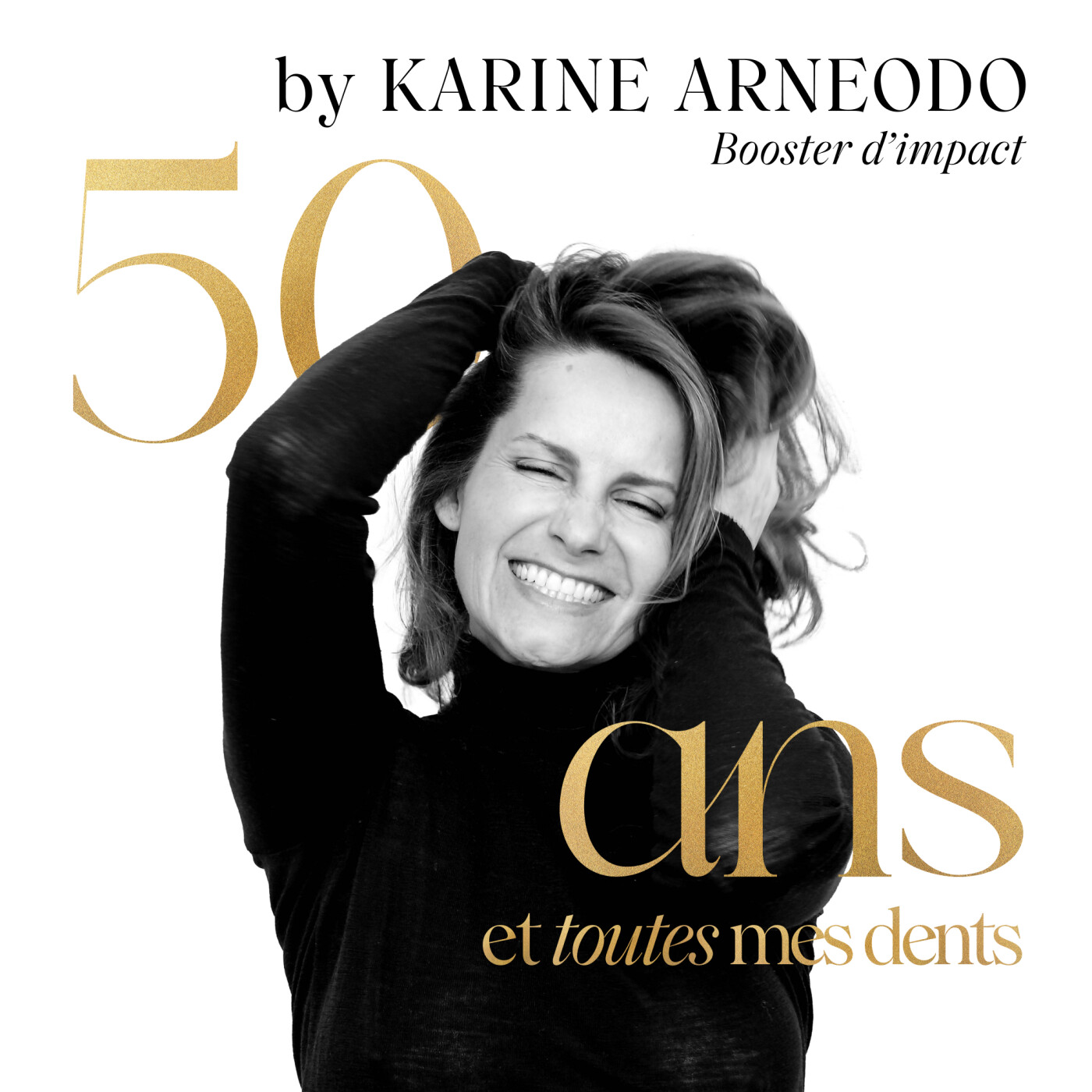 50 ANS ET TOUTES MES DENTS