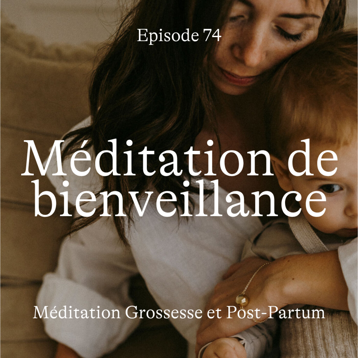 #74 Méditation de bienveillance [Méditation]