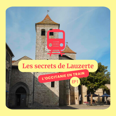 [🚂 Tchou Tchou en Occitanie] A la découverte des secrets de Lauzerte avec Sandy et Mathieu cover