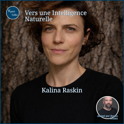 #5 - Vers une Intelligence Naturelle avec Kalina Raskin cover