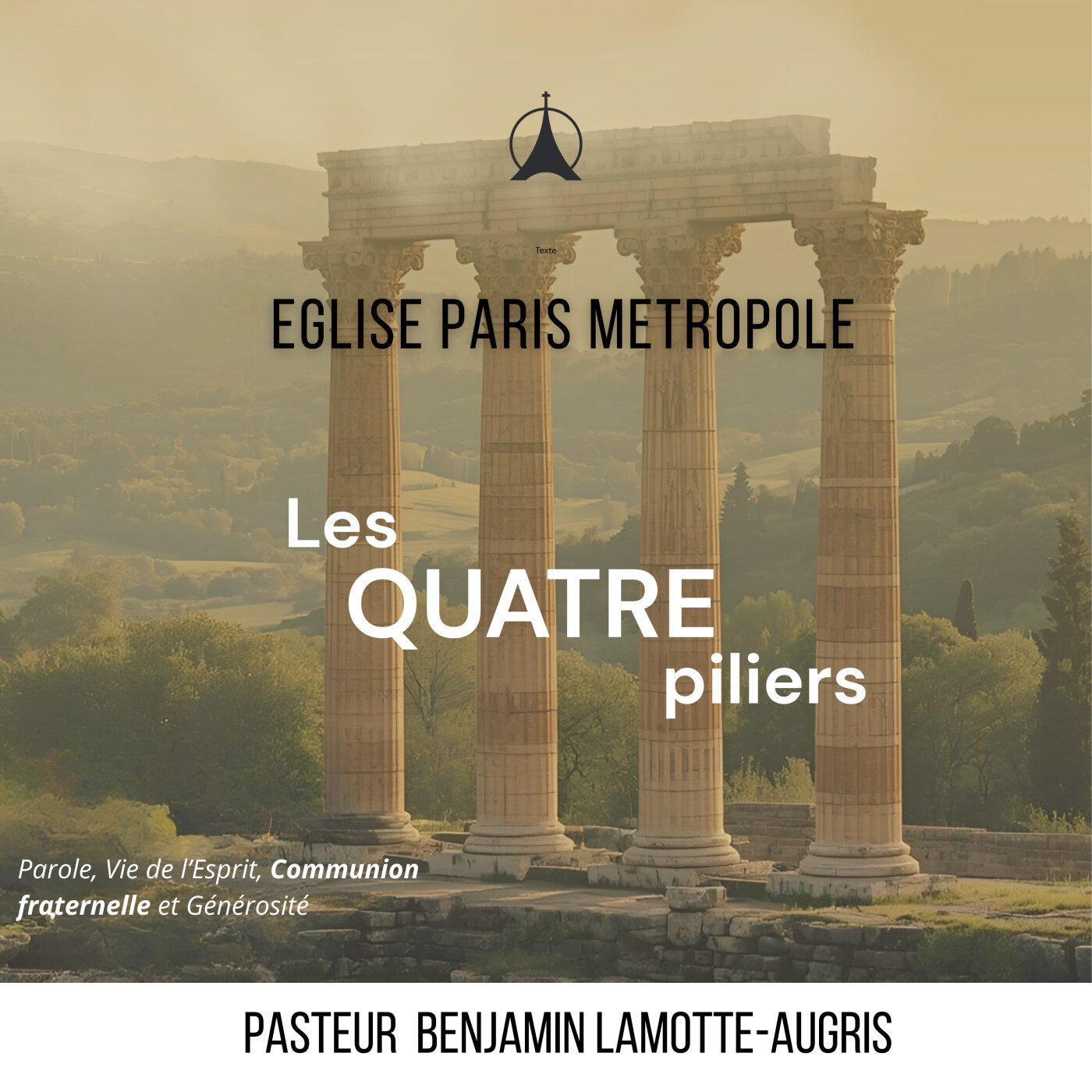 Les quatre piliers : la communion fraternelle | Pasteur Benjamin LAMOTTE - AUGRIS
