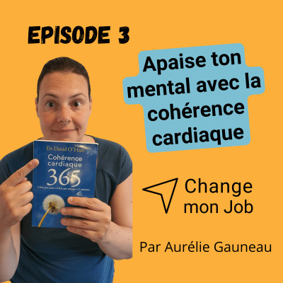 Episode 3 -Apaiser le mental avec la cohérence cardiaque cover