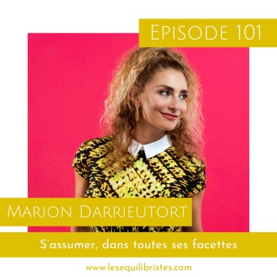[Les Équilibristes] Marion Darrieutort – S’assumer, dans toutes ses facettes cover
