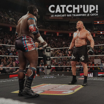 Catch'Up! 2026 épisode 13 : HHH mouille la chemise ! cover