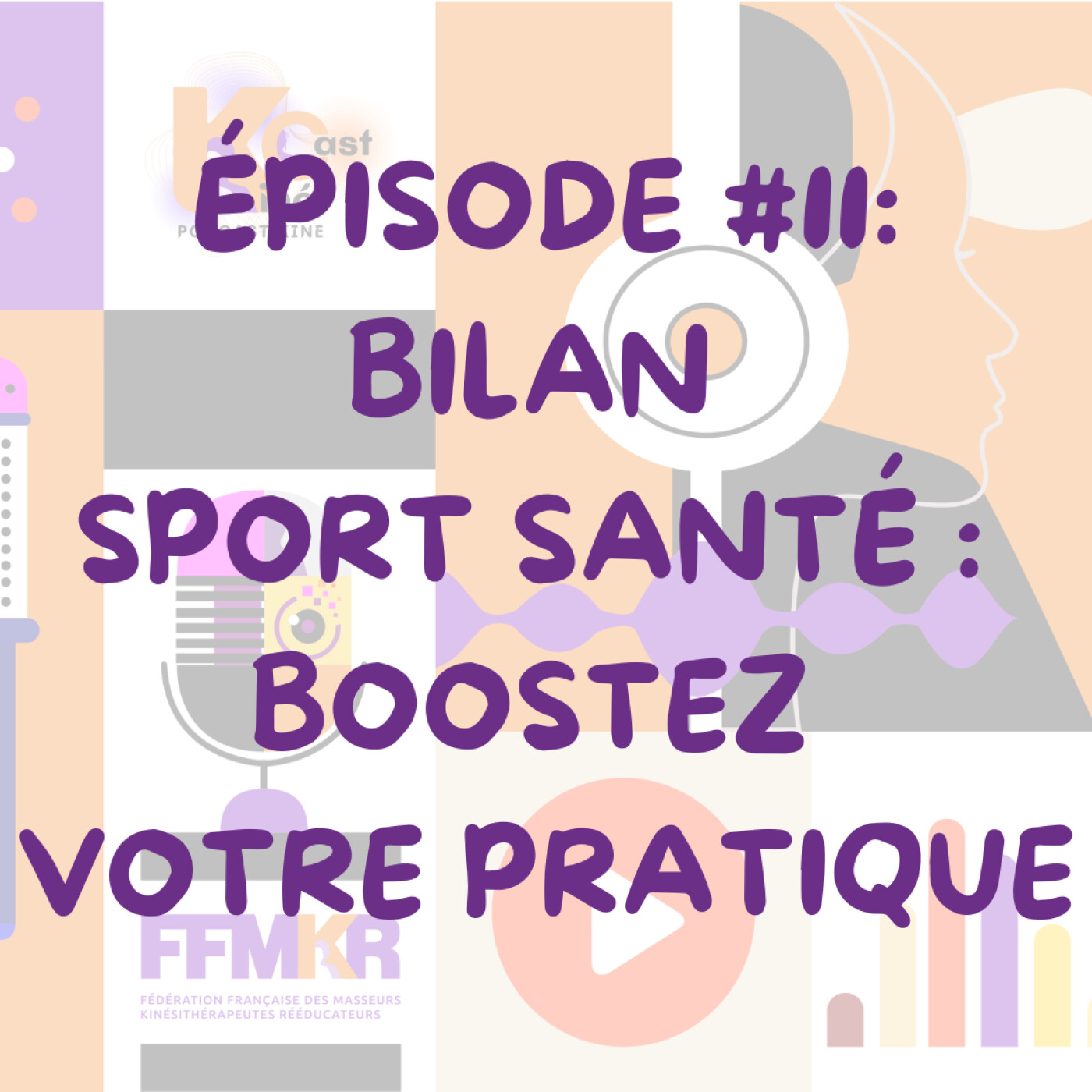 KINECAST, Podcast Kiné