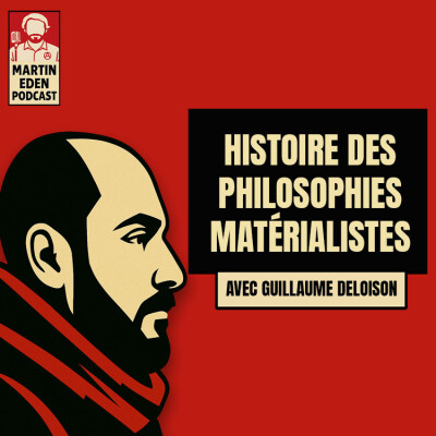 🎧 Histoire des philosophies matérialiste (avec Guillaume Deloison) cover