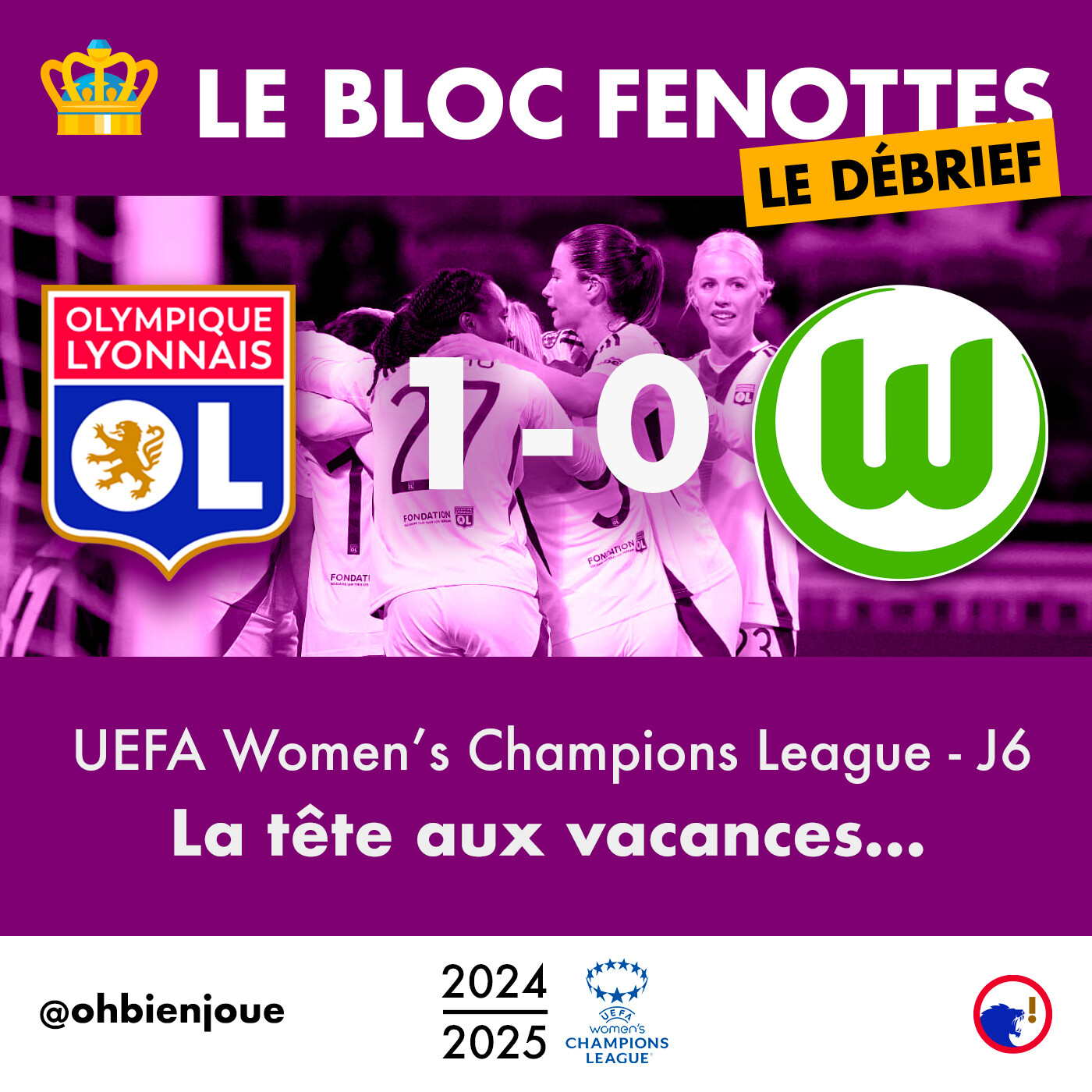 Le Bloc Fenottes - Le Débrief | OL Féminin  - Wolfsburg (1-0) | UEFA Women's Champions League 24-25 - J6 episode artwork