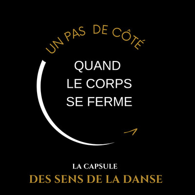 Un pas de côté — Quand le corps se ferme cover