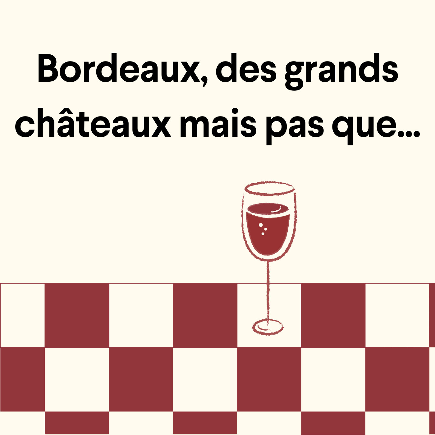 Bordeaux, des grands châteaux mais pas que... episode artwork