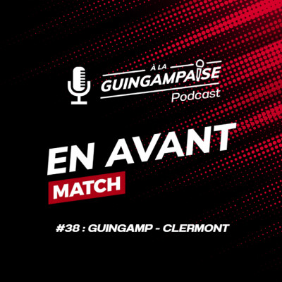 En Avant Match #38 : Guingamp-Clermont (L2-J26) cover
