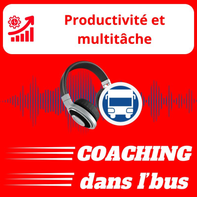 #062 - Productivité et multitâche cover