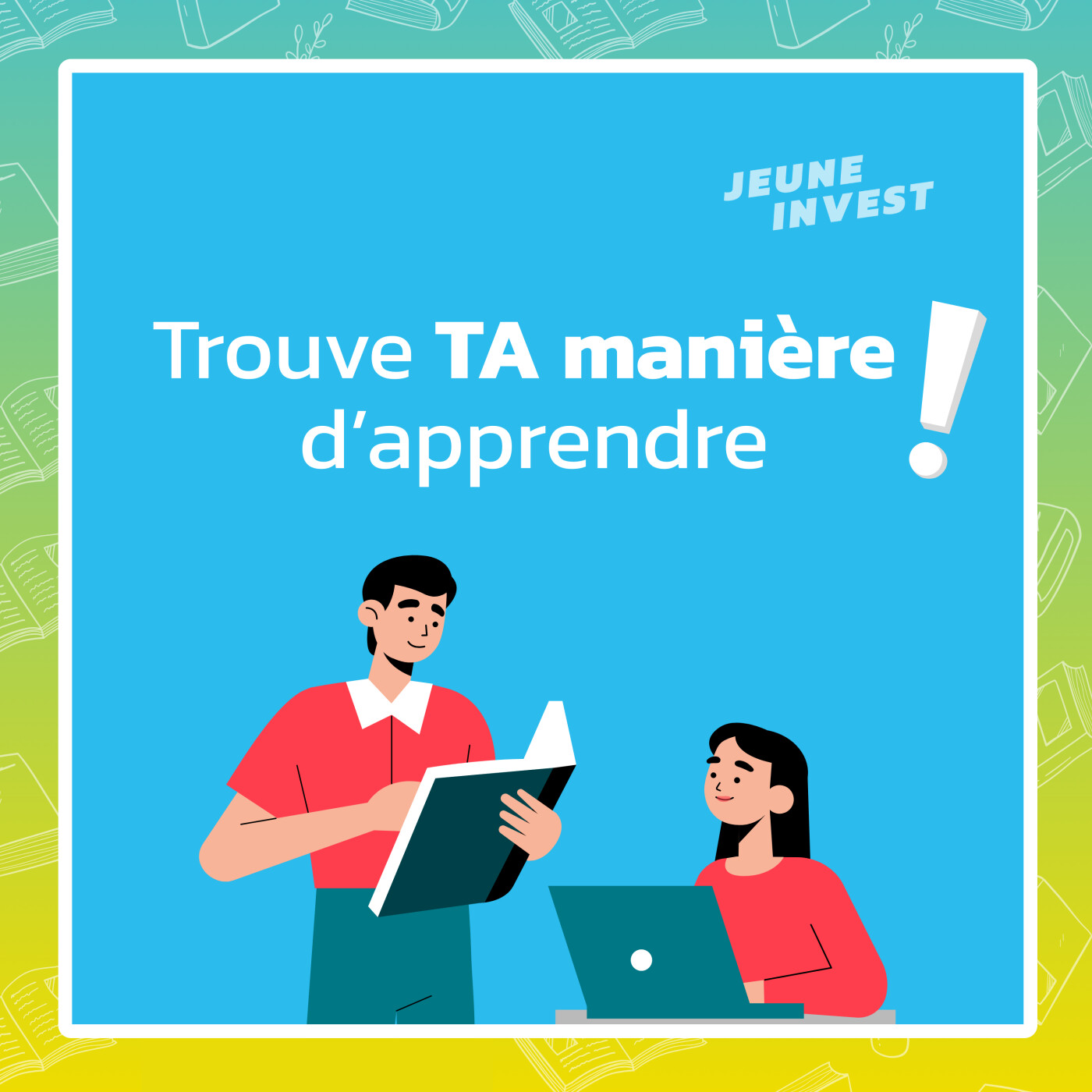 #2 Trouve ta manière d'apprendre !