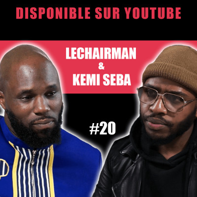 #20 LeChairman & Kemi Seba parlent Politique, Panafricanisme, Sénégal, Culture, Activisme, 2pac... cover