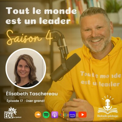 S4 - Épisode 17 - Elisabeth Taschereau - Oser grand! cover
