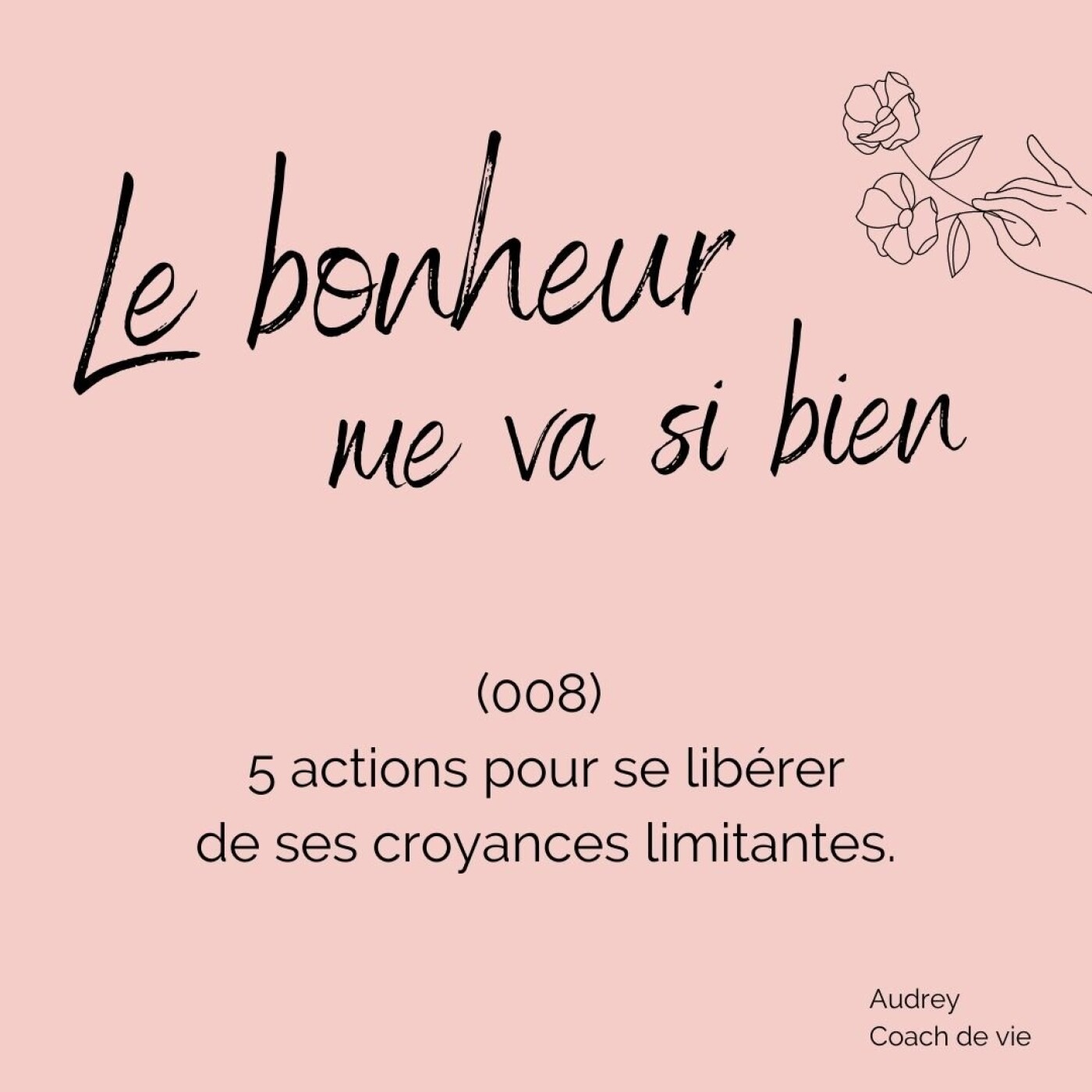 (008) 5 actions pour se libérer de ses croyances limitantes episode artwork