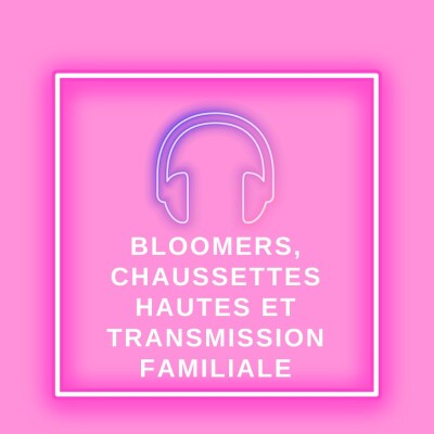 Bloomers, chaussettes hautes et transmission familiale cover