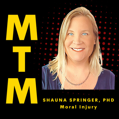 "Doc" Shauna Springer, MD: A deep dive into Moral Injury and what to do about it. cover
