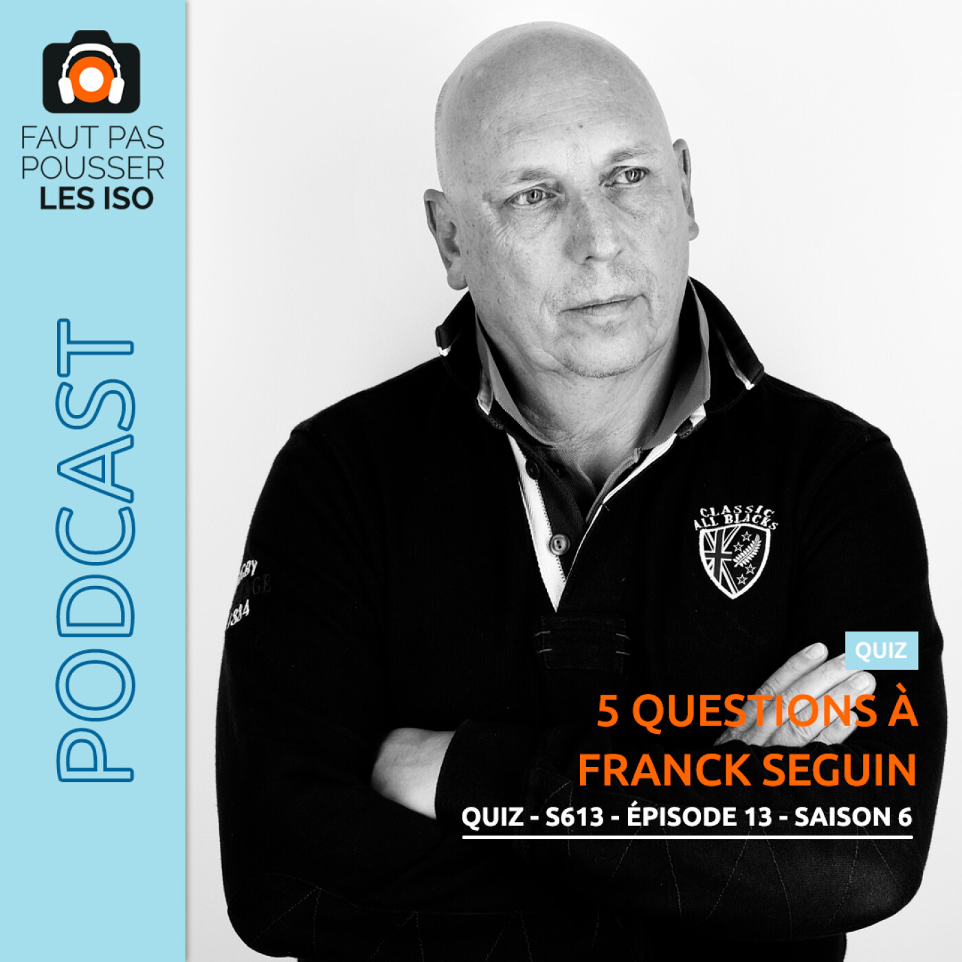 QUIZ - S613 - 5 questions à Franck Seguin