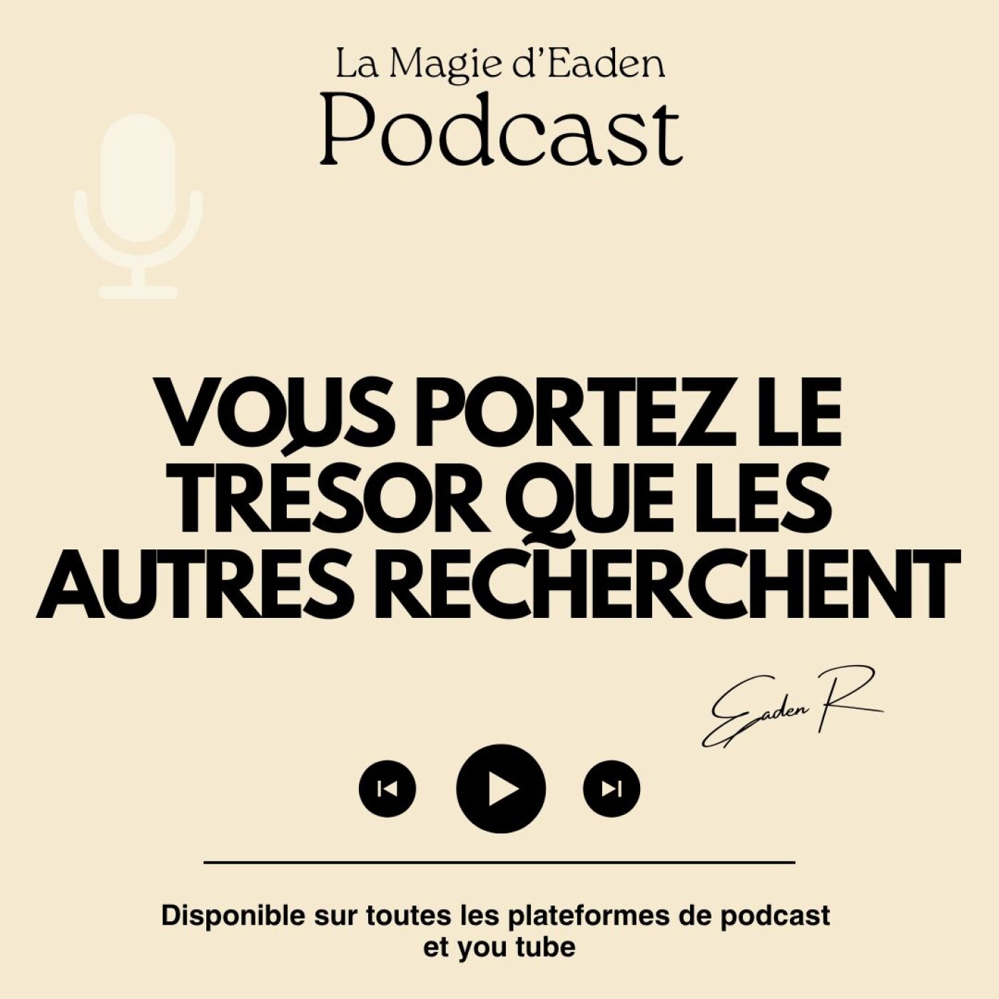 Vous portez le trésor que les autres recherchent