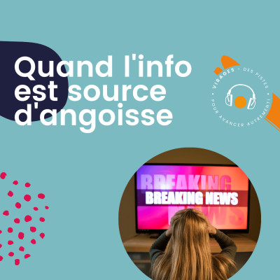 #43 Quand l'info est source d'angoisse cover