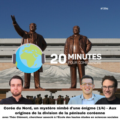 #139a : Corée du Nord, un mystère nimbé d'une énigme (1/4) - Aux origines de la division de la pénisule coréenne cover