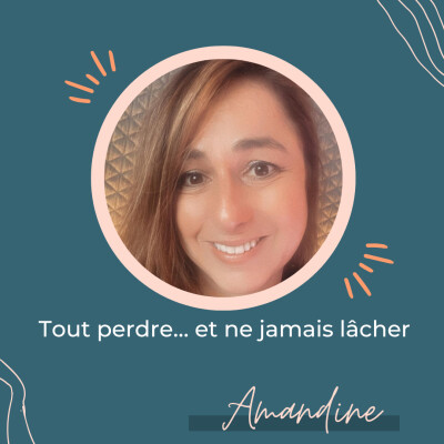 Tout perdre… et ne jamais lâcher – Pépite avec Amandine Maddi cover