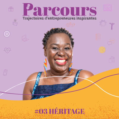 EP 03 - Héritage avec Sylvie Sagbo-Gommard (Senar les délices LYSA) cover
